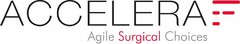 ACCELERA Agile Surgical Choices