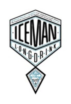 ICEMAN LONGDRINK - INCOMPARABLE DRUNKABILITY - Gin & Dry - BEST SERVED DAMN COLD