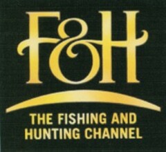 F&H THE FISHING AND HUNTING CHANNEL