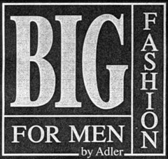 BIG FOR MEN by Adler FASHION