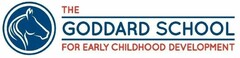 THE GODDARD SCHOOL FOR EARLY CHILDHOOD DEVELOPMENT
