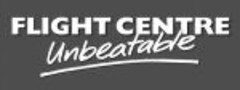 FLIGHT CENTRE Unbeatable