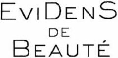 EVIDENS DE BEAUTÉ