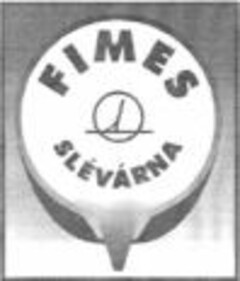 FIMES SLÉVÁRNA