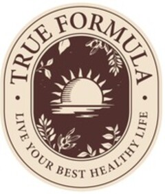 TRUE FORMULA LIVE YOUR BEST HEALTHY LIFE