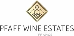 PFAFF WINE ESTATES FRANCE