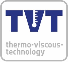 TVT thermo-viscous-technology