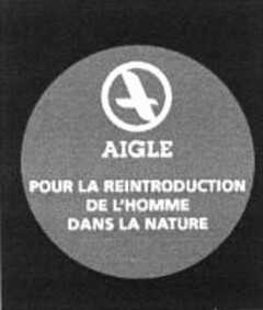 AIGLE POUR LA REINTRODUCTION DE L'HOMME DANS LA NATURE