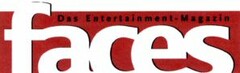 faces Das Entertainment-Magazin