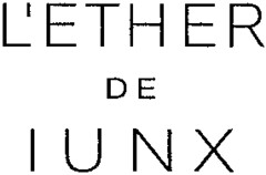 L'ETHER DE IUNX