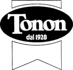 Tonon dal 1928