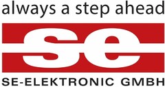 always a step ahead se SE - ELEKTRONIC GMBH