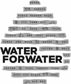 WATER FOR WATER