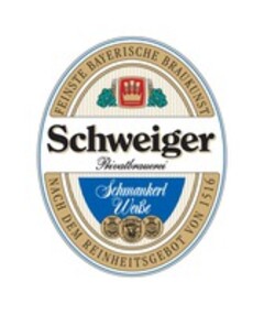 Schweiger Privatbrauerei Schmankerl Weiße FEINSTE BAYERISCHE BRAUKUNST NACH DEM REINHEITSGEBOT VON 1516