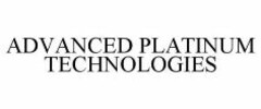 ADVANCED PLATINUM TECHNOLOGIES