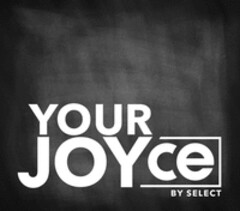 YOUR JOYce BY SELECT