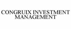 CONGRUIX INVESTMENT MANAGEMENT