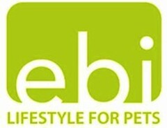 ebi LIFESTYLE FOR PETS