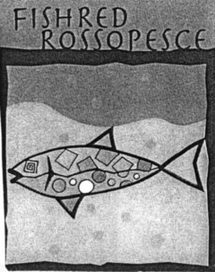 FISHRED ROSSOPESCE