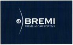 BREMI PREMIUM CAR SYSTEMS