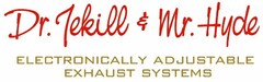 Dr. Jekill & Mr. Hyde ELECTRONICALLY ADJUSTABLE EXHAUST SYSTEMS