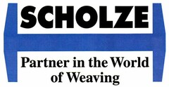 SCHOLZE Partner in the World of Weaving