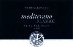 VRHUNSKO VINO mediterano PLAVAC PZ SVIRCE HVAR 2007.