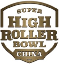 SUPER HIGH ROLLER BOWL CHINA