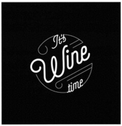 It´s Wine time