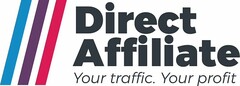 Direct Affiliate Your traffic. Your profit