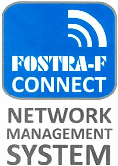 FOSTRA-F CONNECT NETWORK MANAGEMENT SYSTEM