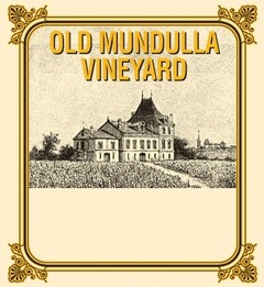 OLD MUNDULLA VINEYARD