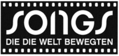 SONGS DIE DIE WELT BEWEGTEN