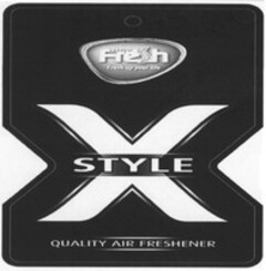 Fresh way Fresh up your life X STYLE QUALITY AIR FRESHENER