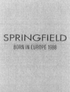 SPRINGFIELD BORN IN EUROPE 1988