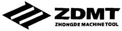 ZDMT ZHONGDE MACHINE TOOL