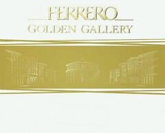 FERRERO GOLDEN GALLERY