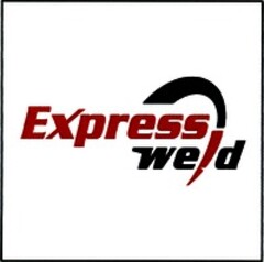 Express weld