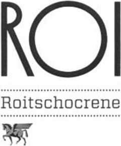 ROI Roitschocrene