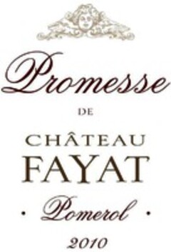 Promesse DE CHÂTEAU FAYAT Pomerol 2010