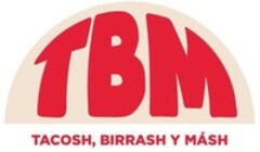 TBM TACOSH , BIRRASH Y MÁSH