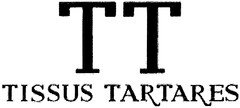 TT TISSUS TARTARES