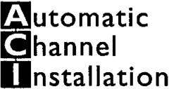 Automatic Channel Installation