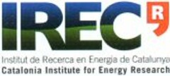 IREC Institut de Recerca en Energia de Catalunya Catalonia Institute for Energy Research