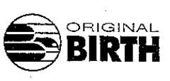 ORIGINAL BIRTH