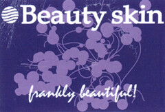 Beauty skin frankly beautiful!