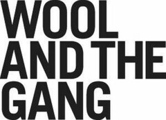 WOOL AND THE GANG