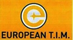 EUROPEAN T.I.M.