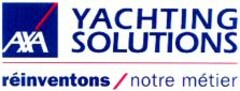 AXA YACHTING SOLUTIONS réinventons / notre métier