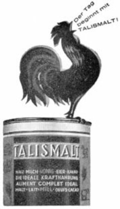 Der Tag beginnt mit TALISMALT